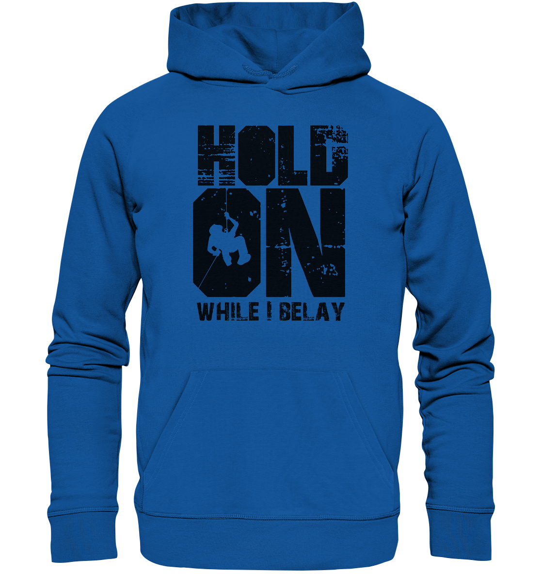 Hold On - Organic Hoodie