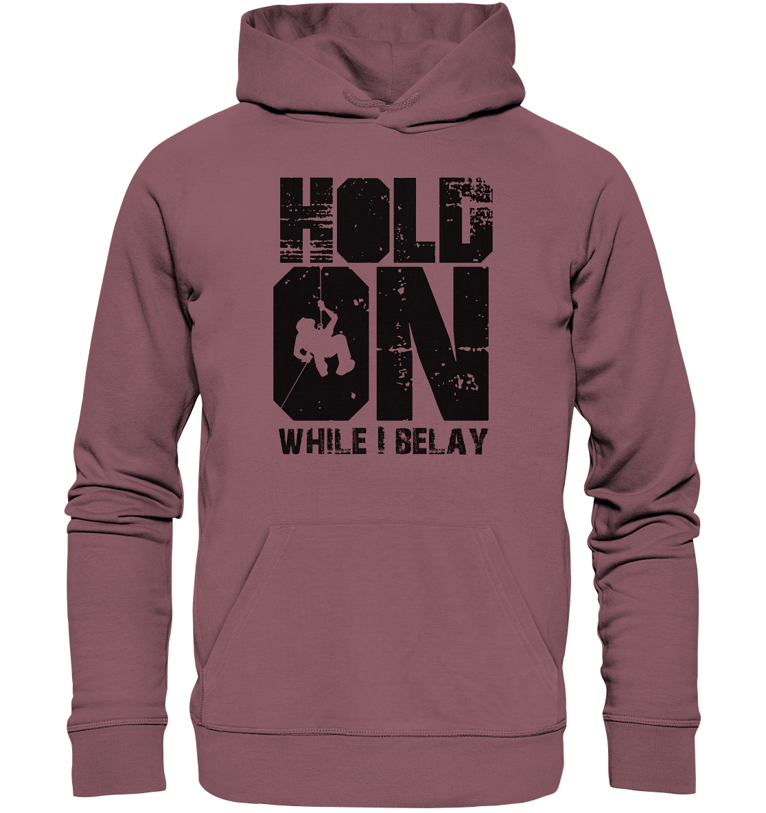 Hold On - Organic Hoodie