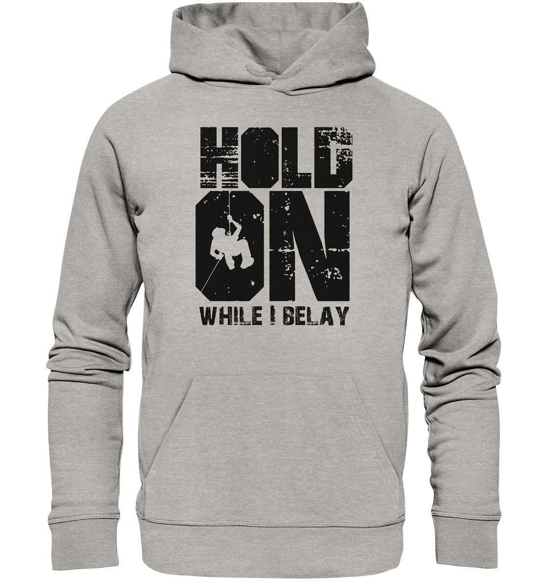 Hold On - Organic Hoodie