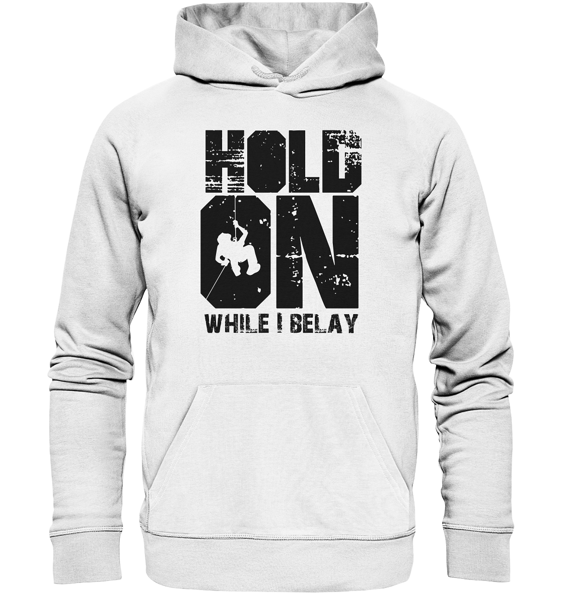 Hold On - Organic Hoodie