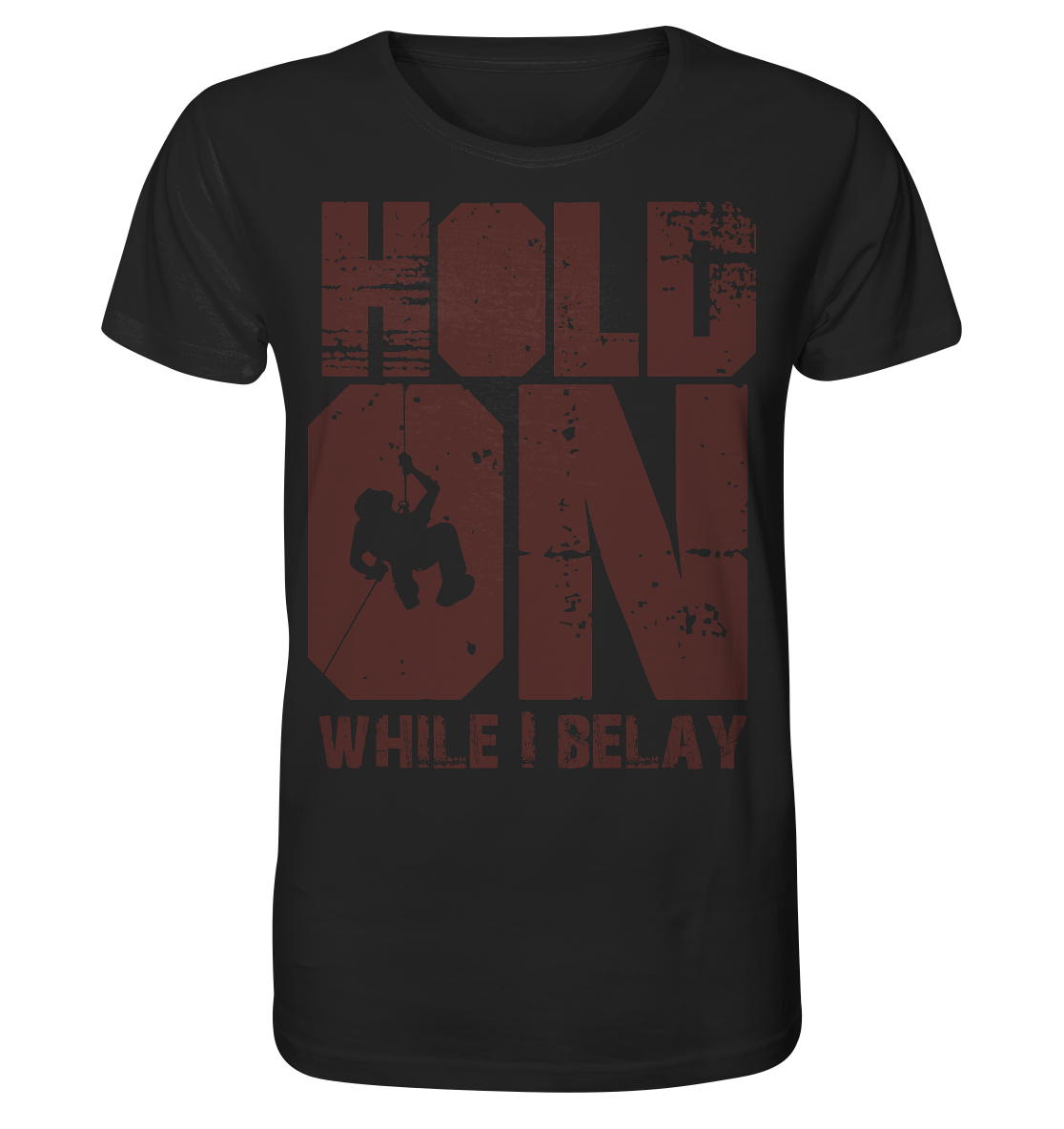 Hold On - Organic Shirt