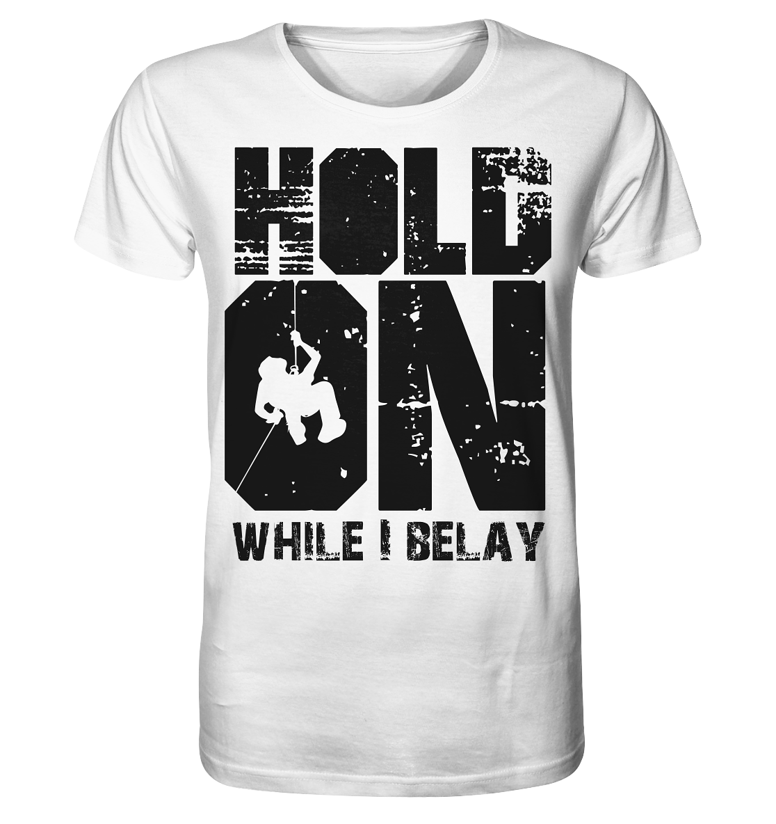 Hold On - Organic Shirt
